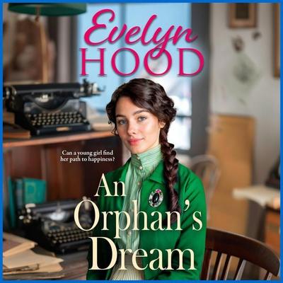 An Orphan's Dream - Resilient Women - Evelyn Hood, Audio, 9781806003846