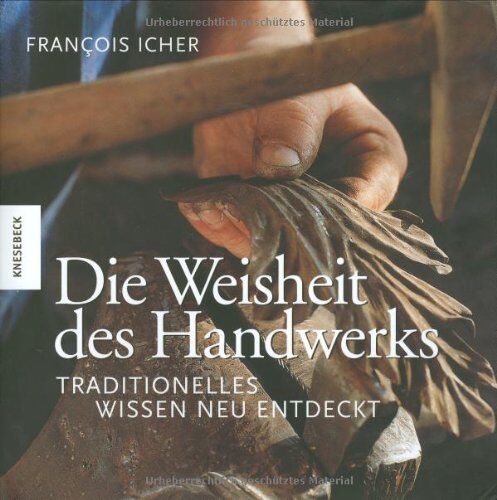 François Icher - Die Weisheit des Handwerks: Traditionelles Wissen neu entdeckt - Preis vom 09.10.2026 07:28:09 h
