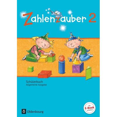 Zahlenzauber - Mathematik für Grundschulen - Allgemeine Ausgabe 2016 - 2. Schuljahr, Taschenbuch von Hedwig Gasteiger,Ruth Dolenc-Petz,Carina