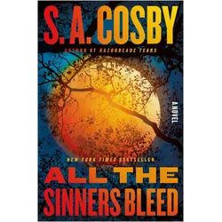 All the Sinners Bleed, Belletristik von S. A. Cosby
