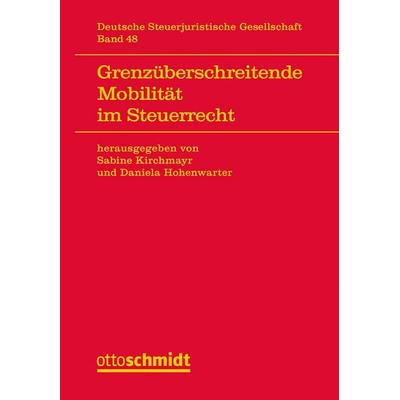 Grenzüberschreitende Mobilität im Steuerrecht, Gebundene Ausgabe von Bernd Fitzenberger,Nadia Altenburg,Andrés Báez Moreno,Silke Bruns,Kasper Dziurdz,