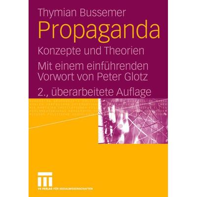 Propaganda, Taschenbuch von Thymian Bussemer, VS Verlag für Sozialwissenschaften, 978-3-531-16160-0