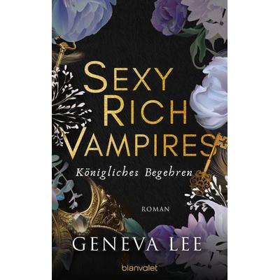 Sexy Rich Vampires - Königliches Begehren, Taschenbuch von Geneva Lee, Blanvalet