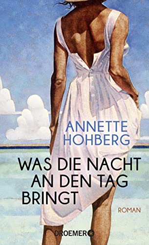 Annette Hohberg - Was die Nacht an den Tag bringt: Roman - Preis vom 14.10.2026 23:07:16 h