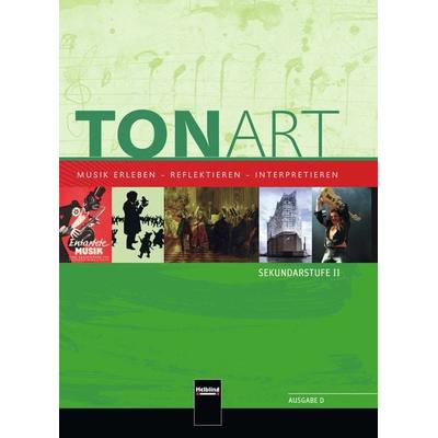 TONART Sek II D (Ausgabe 2015) Schulbuch, Gebundene Ausgabe von Wieland Schmid,Stephan Beck,Bernhard Hofmann,Ursel Lindner, Helbling Verlag,