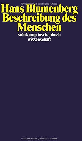 Hans Blumenberg - Beschreibung des Menschen (suhrkamp taschenbuch wissenschaft) - Preis vom 11.10.2026 03:10:56 h
