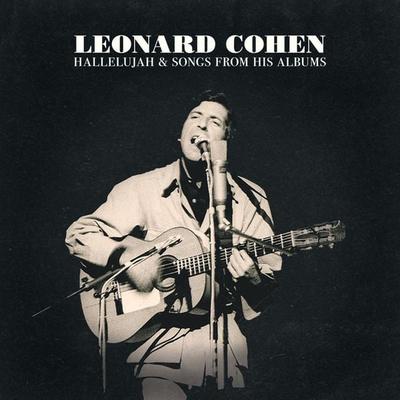 Hallelujah & Songs from His Albums - Leonard Cohen, CD