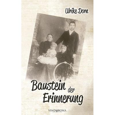 Baustein der Erinnerung, Gebundene Ausgabe von Ulrike Dorn, Vindobona Verlag, 978-3-903574-92-2