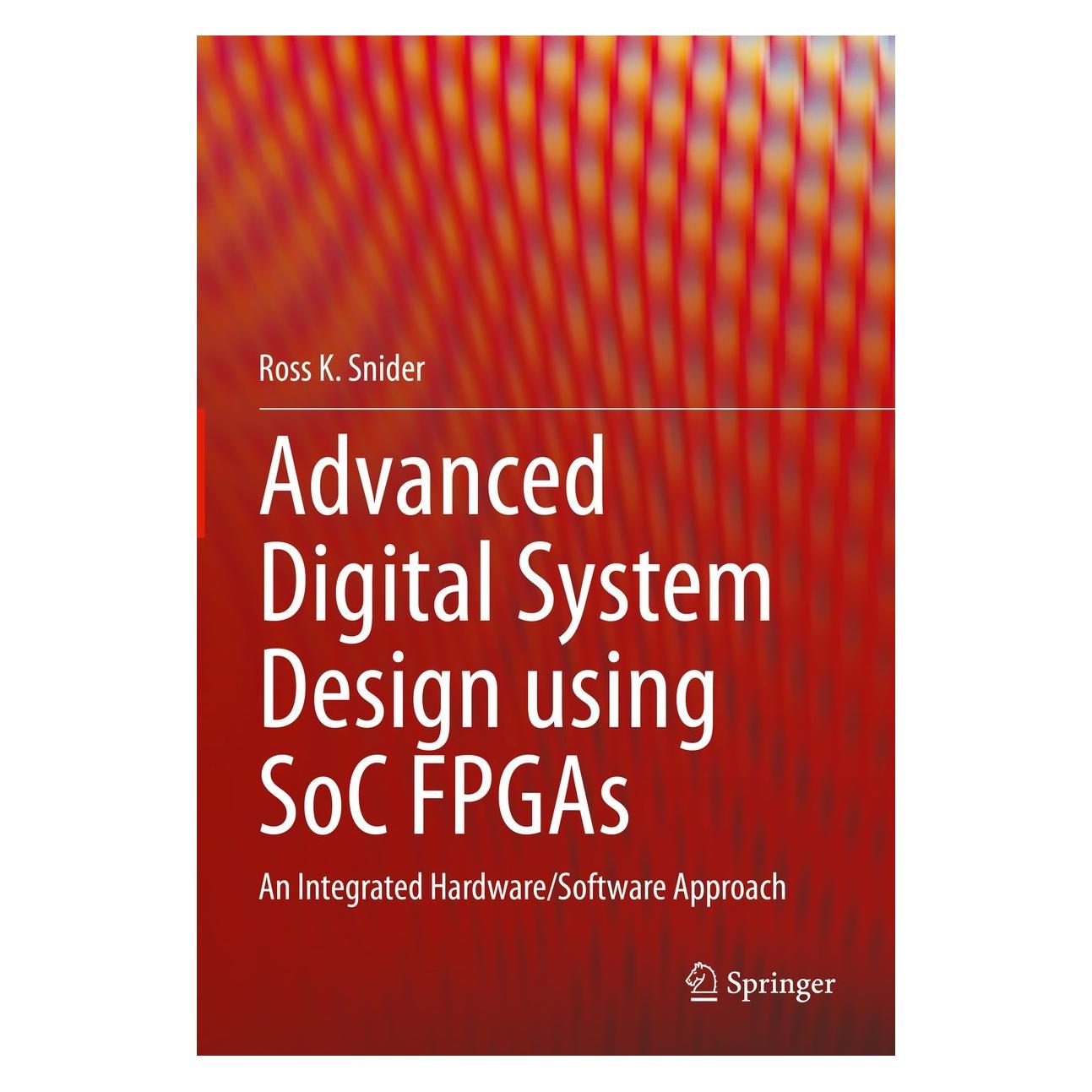 Springer Advanced Digital System Design using SoC FPGAs (Englisch, Hardcover, Ross K. Snider) (9783031154157)