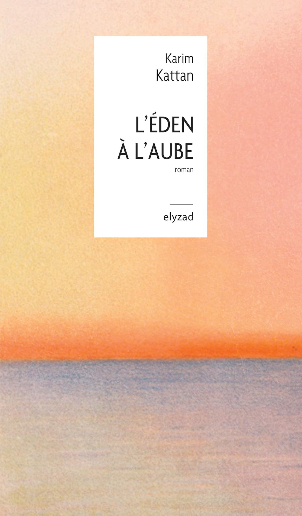 Karim Kattan - L'Eden à l'aube - Preis vom 07.10.2026 11:45:10 h