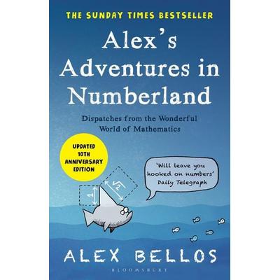 Alex's Adventures in Numberland, Taschenbuch von Alex Bellos, Bloomsbury Academic, 978-1-5266-2399-7