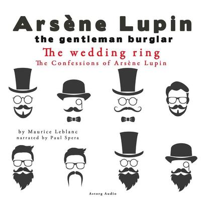 The Wedding-Ring, The Confessions Of Arsène Lupin - Maurice Leblanc, Audio, 9782821107830