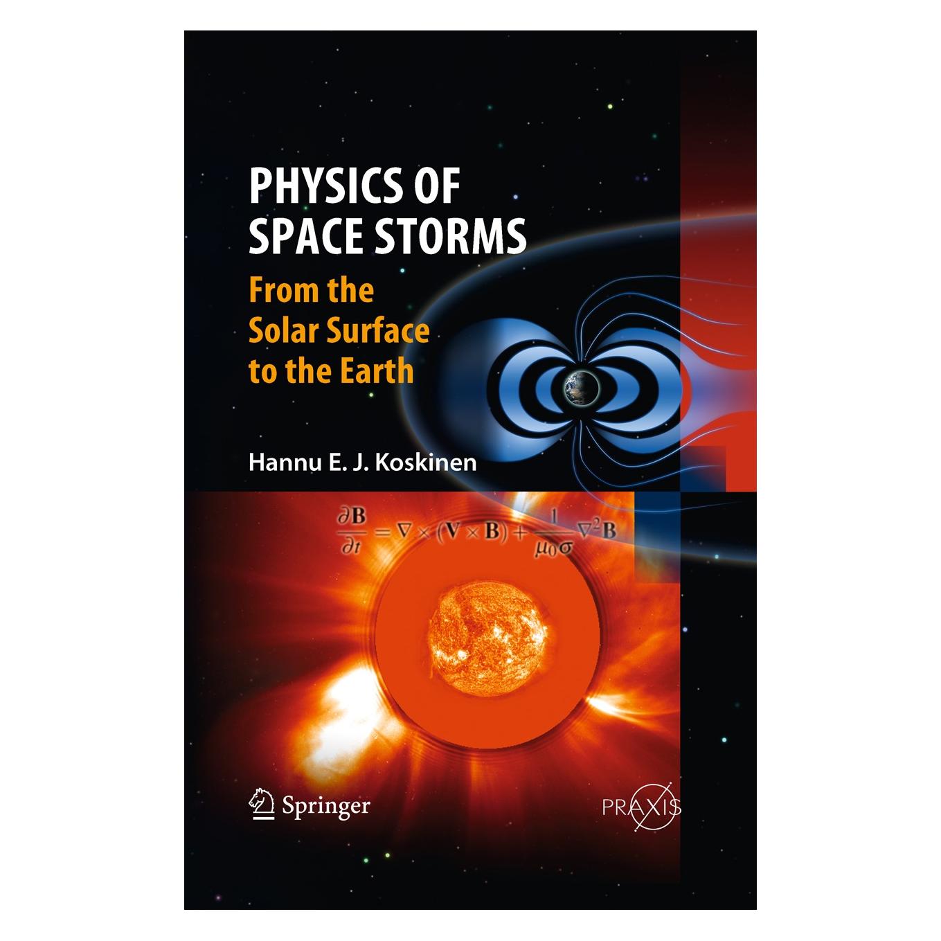 Springer Physics of Space Storms (Englisch, Hardcover, Hannu Koskinen) (9783642003103)