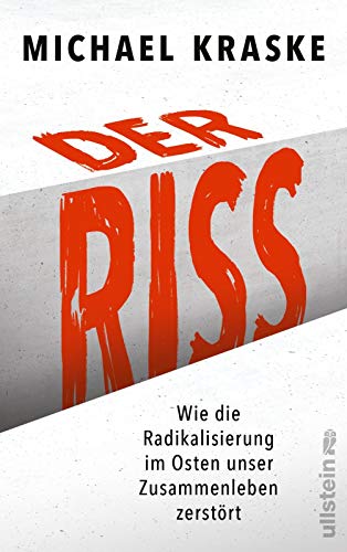 Michael Kraske - Der Riss: Wie die Radikalisierung im Osten unser Zusammenleben zerstört - Preis vom 01.10.2026 17:08:56 h