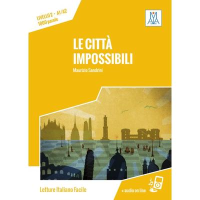 Le città impossibili, Taschenbuch von Maurizio Sandrini, Hueber, 978-3-19-115351-9