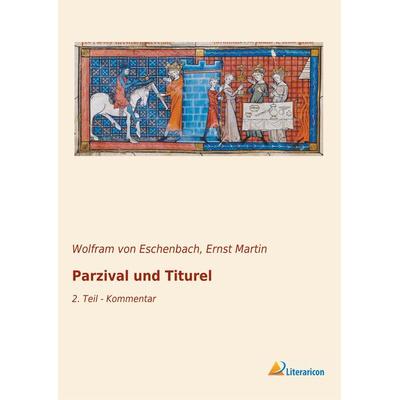 Parzival und Titurel, Taschenbuch von Wolfram Eschenbach, Literaricon, 978-3-96506-068-5