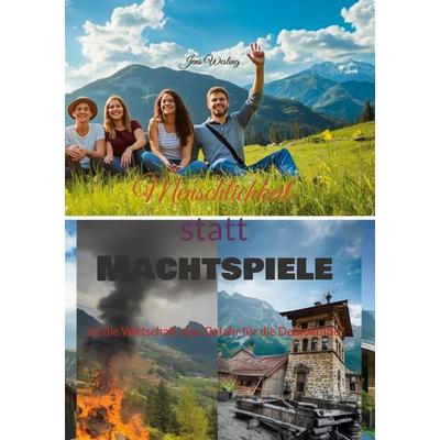 Menschlichkeit statt Machtspiele, Taschenbuch von Jens Wesling, BoD – Books on Demand, 978-3-8192-2408-9