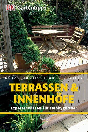Tim Newbury - RHS-Gartentipps Terrassen und Innenhöfe: Expertenwissen für Hobbygärtner - Preis vom 10.10.2026 11:48:34 h