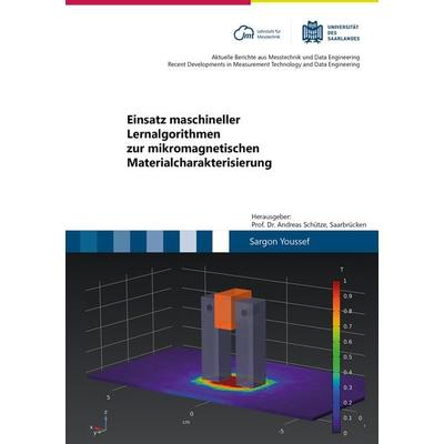 Einsatz maschineller Lernalgorithmen zur mikromagnetischen Materialcharakterisierung, Taschenbuch von Sargon Youssef, Shaker Media, 978-3-8440-8464-1