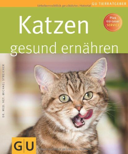 Michael Streicher - Katzen gesund ernähren (GU Tierratgeber) - Preis vom 10.10.2026 11:48:34 h