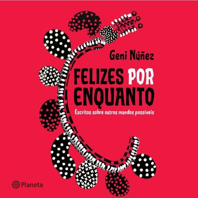 Felizes por enquanto - Geni Núñez, Audio, 9788542241952