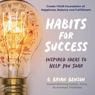 Habits for Success - G. Brian Benson, Audio, 9781624615764