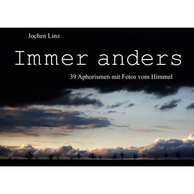 Immer anders, Taschenbuch von Jochen Linz, BoD – Books on Demand, 978-3-7519-9500-9