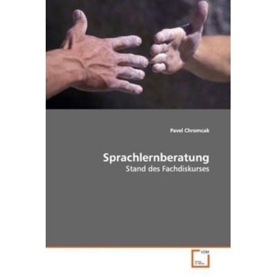 Chromcak Pavel: Sprachlernberatung, Taschenbuch von Pavel Chromcak, VDM, 978-3-8364-6287-7