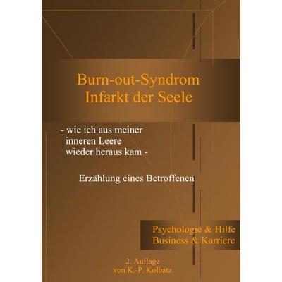 Burn-out-Syndrom, Taschenbuch von Klaus-Peter Kolbatz, BoD – Books on Demand, 978-3-8370-6521-3