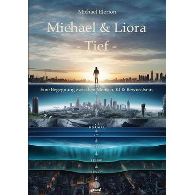 Michael & Liora -Tief-, Gebundene Ausgabe von M. Elerion, Tredition, 978-3-384-64133-5