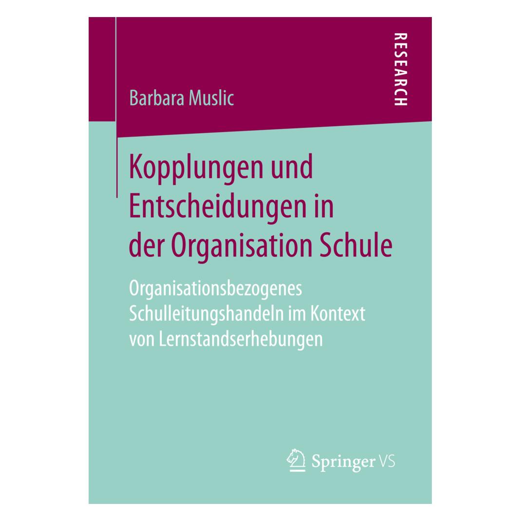 Gabler Kopplungen und Entscheidungen in der Organisation Schule (Deutsch, Softcover, Barbara Muslic) (8809466)