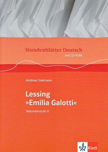 Andreas Siekmann - Stundenblätter Deutsch. Lessing 'Emila Galotti'. Mit CD-ROM. Sekundarstufe II (Lernmaterialien) - Preis vom 01.10.2026 17:08:56 h