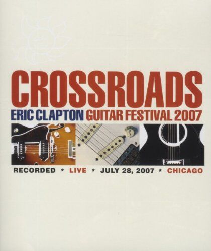 CROSSROADS GUITAR FESTIVAL 2007 - Preis vom 27.09.2026 03:53:48 h