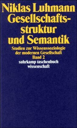Niklas Luhmann - Gesellschaftsstruktur und Semantik: Studien zur Wissenssoziologie der modernen Gesellschaft. Band 2: BD 2 (suhrkamp taschenbuch wissenschaft) - Preis vom 05.10.2026 03:47:11 h