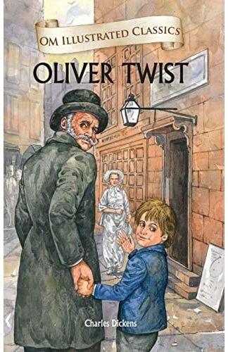 OM Books International Oliver Twist (Illustrated Classics) by Charles Dickens – OM Illustrated Edition for Children & Young Readers