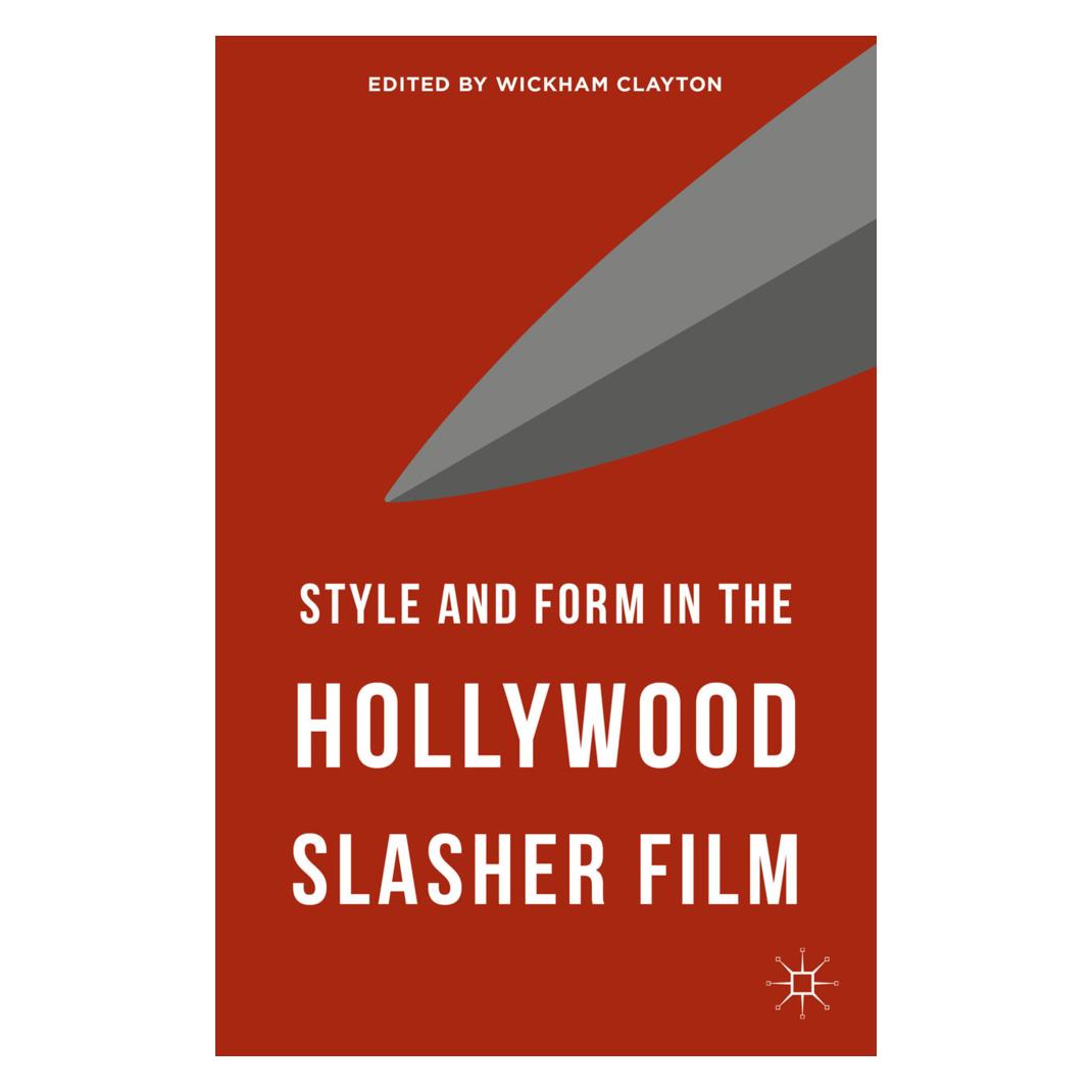 Springer Style and Form in the Hollywood Slasher Film (Englisch, Softcover, Wickham Clayton) (55822322)