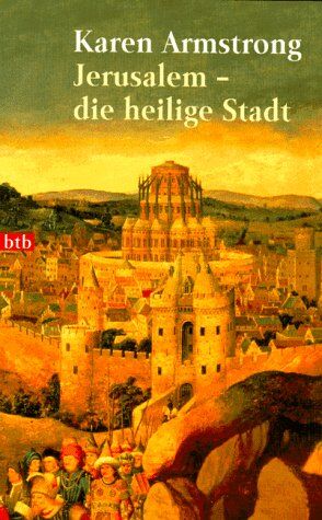 Karen Armstrong - Jerusalem - die heilige Stadt - Preis vom 11.10.2026 03:10:56 h