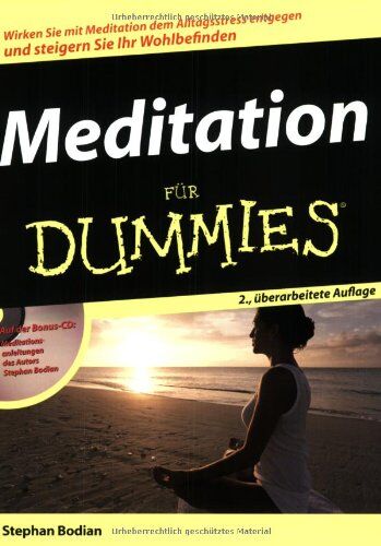 Stephan Bodian - Meditation für Dummies: Wirken Sie mit Meditation dem Alltagsstress entgegen und steigern Sie ihr Wohlbefinden (Fur Dummies) - Preis vom 09.10.2026 07:28:09 h