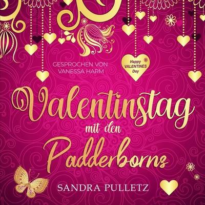 Valentienstag mit den Padderborns - Sandra Pulletz, Audio, 4069828369566