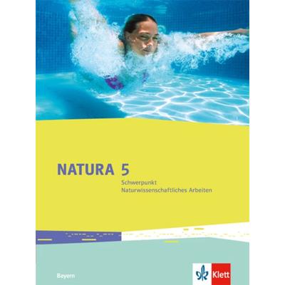 Natura Schwerpunkt Naturwissenschaftliches Arbeiten 5. Ausgabe Bayern, Gebundene Ausgabe von , Klett Schulbuchverlag, 978-3-12-049405-8