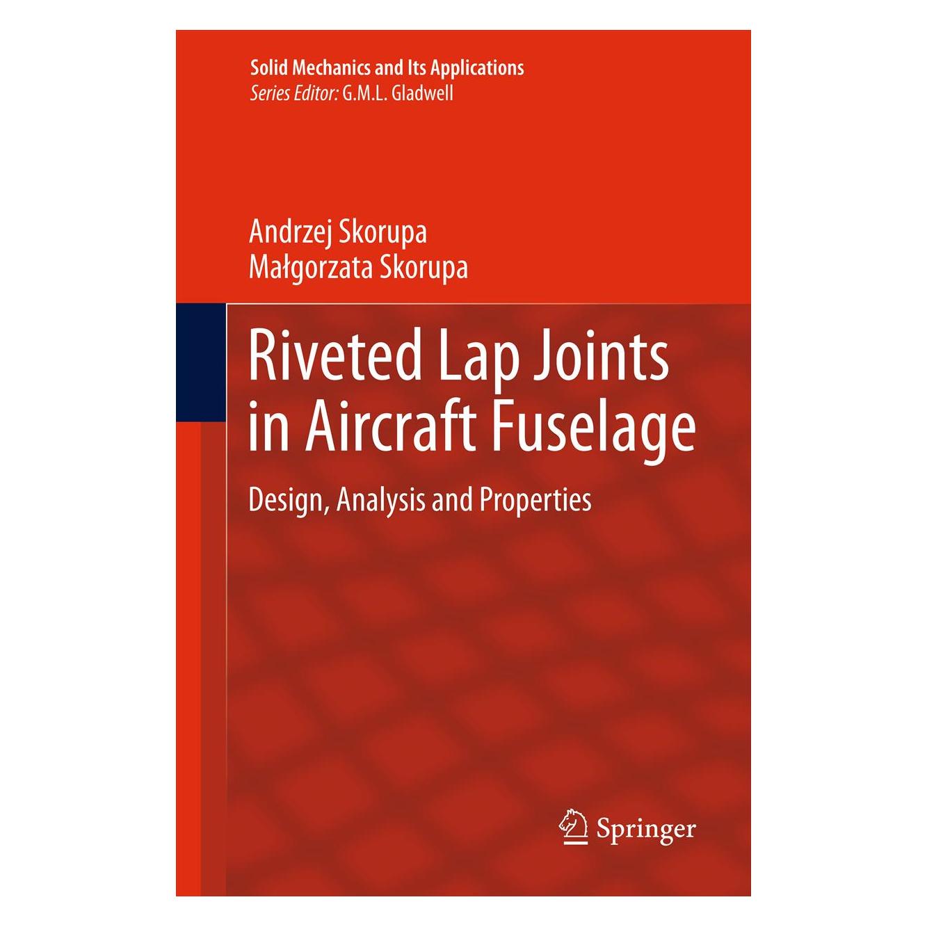 Springer Riveted Lap Joints in Aircraft Fuselage (Englisch, Softcover, Andrzej Skorupa, Malgorzata Skorupa) (55559242)