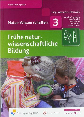 Fthenakis, Wassilios E. - Natur-Wissen schaffen Band 3: Frühe naturwissenschaftliche Bildung. - Preis vom 10.10.2026 11:48:34 h