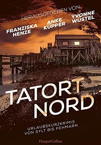 Monika Buttler - Tatort Nord: Urlaubskurzkrimis von Sylt bis Fehmarn - Preis vom 17.10.2026 19:25:27 h