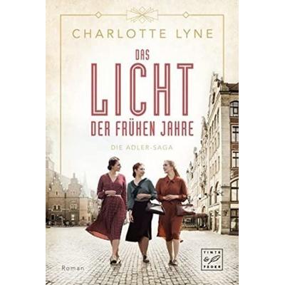 Das Licht der frühen Jahre, Taschenbuch von Charlotte Lyne, Tinte & Feder, 978-2-496-71018-2