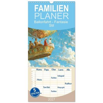 Familienplaner 2027 - Ballonfahrt - Fantasie Stil mit 5 Spalten (Wandkalender, 21 x 45 cm) CALVENDO