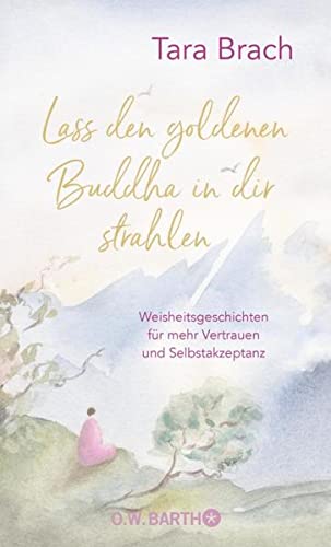 Tara Brach - Lass den goldenen Buddha in dir strahlen: Weisheitsgeschichten für mehr Vertrauen und Selbstakzeptanz - Preis vom 07.10.2026 11:45:10 h
