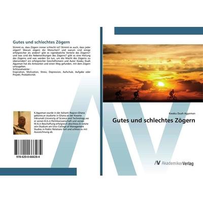 Gutes und schlechtes Zögern, Taschenbuch von Kwaku Duah Agyeman, AV Akademikerverlag, 978-620-0-66628-4