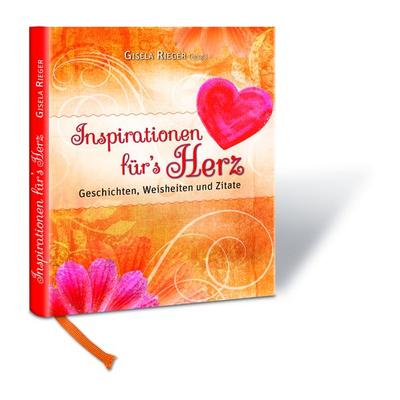 Inspirationen für`s Herz, Gebundene Ausgabe von , Rieger, Gisela, 978-3-00-050869-1