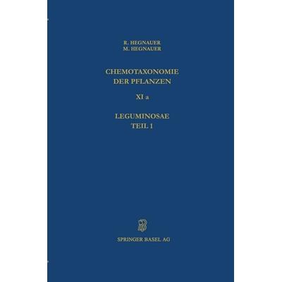 Chemotaxonomie der Pflanzen, Gebundene Ausgabe von R. Hegnauer, Springer Basel, 978-3-7643-2979-2