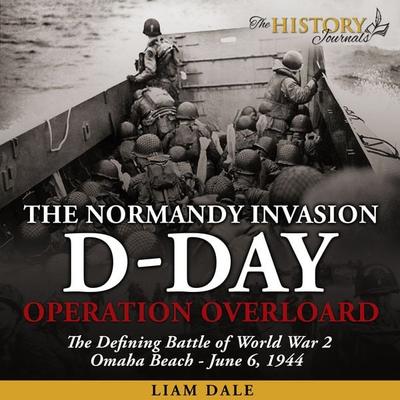 D-Day: The Normandy Invasion - Liam Dale, Audio, 9781789323757